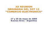 XX REUNION ORDINARIA DEL SGT 13  “COMERCIO ELECTRONICO” 27 y 28 de mayo de 2008