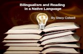 Bilingualism and Reading  in a Native Language