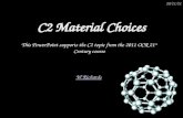C2 Material Choices