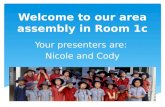 Welcome to our area assembly in Room 1c