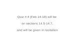 Quiz # 4 (Feb 14-18) will be  on sections 14.5-14.7, and will be given in recitation