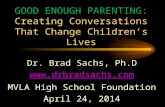 GOOD ENOUGH PARENTING: Creating Conversations That Change Children ’ s Lives