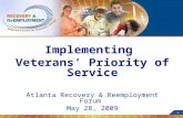 Implementing  Veterans’ Priority of Service Atlanta Recovery & Reemployment Forum  May 28, 2009