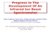 Progress In The Development Of An Infrared Ion Beam Spectrometer