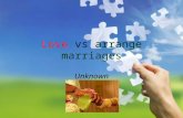 Love  vs  arrange marriages