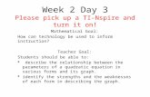 Week 2 Day  3 Please pick up a TI- Nspire  and turn it on!