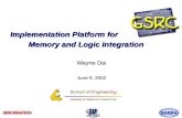 Implementation Platform for  Memory and Logic Integration