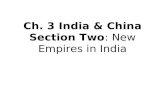 Ch. 3 India & China Section Two : New Empires in India