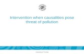 Intervention when causalities pose threat of pollution