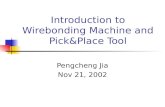Introduction to Wirebonding Machine and Pick&Place Tool