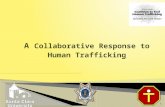 A  Collaborative Response to  Human Trafficking