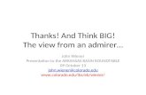 Thanks! And Think BIG! The view from an admirer…