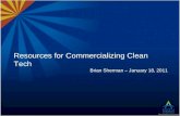 Resources for Commercializing Clean Tech  Brian Sherman – January 18, 2011