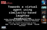 Towards a virtual agent using similarity-based laughter production