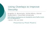 Using Overlays to Improve Security