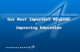 Our Most Important Mission -   Improving Education