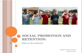 Social promotion and retention: