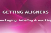 GETTING ALIGNERS packaging, labeling & marking