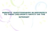 PARENTS’ QUESTIONNAIRE IN REFERENCE TO THEIR CHILDREN’S SAFETY ON THE INTERNET
