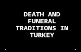 DEATH AND FUNERAL  TRADITIONS IN TURKEY