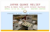 JAPAN QUAKE RELIEF Gifts & Bake Sale with Silent Auction APRIL 12 & 13, 2011     BAXTER CENTER