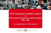 KNCV Tuberculosis Foundation’s support to The National Tuberculosis Control Program 2008 - 2011