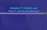 DISABILITY TRENDS and  POLICY ISSUES IN JAMAICA