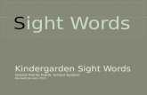 Kindergarden Sight Words Grosse Pointe Public School System Revised January 2011