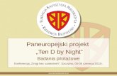 Paneuropejski projekt   „Ten D by Night” Badania pilotażowe