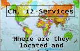 Ch. 12 Services