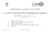 Calibration system for SiPM and LED notched fibre distributing system