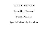 WEEK SEVEN Disability Pension Death Pension Special Monthly Pension