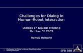 Challenges for Dialog in Human-Robot interaction