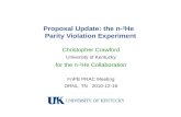Proposal Update: the n- 3 He   Parity Violation Experiment