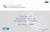 Status of Observations at Chilbolton (CFARR) October 2004
