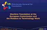 Machine Translation at the  European Commission and  the Relation to Terminology Work
