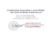 Combining Simulators and FPGAs  “An Out-of-Body Experience”