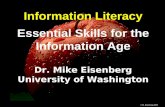 Information Literacy Essential Skills for the Information Age Dr. Mike Eisenberg