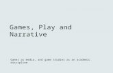 Games, Play and Narrative
