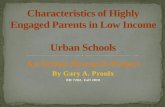 Characteristics of Highly Engaged Parents in Low Income  Urban Schools