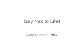 Say  Yes  to Life!