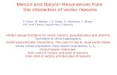 Meson and Baryon Resonances from  the interaction of vector mesons