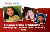 Empowering Students …  Developing Leaders One Child at a Time !