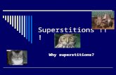 Superstitions !!!