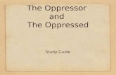 The Oppressor  and  The Oppressed