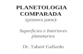 Superficies e Interiores planetarios Dr. Tabaré Gallardo