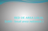 RED DE AREA LOCAL (LAN -  local  area network  )