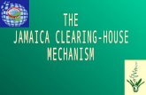 THE  JAMAICA CLEARING-HOUSE  MECHANISM