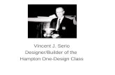 Vincent J. Serio Designer/Builder of the  Hampton One-Design Class