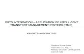 BRTS INTEGRATION – APPLICATION OF Intelligent  TranSPORT  MANAGEMENT  systemS  (ITMS)